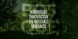 Xornadas sobre Innovación en Bosques Urbanos